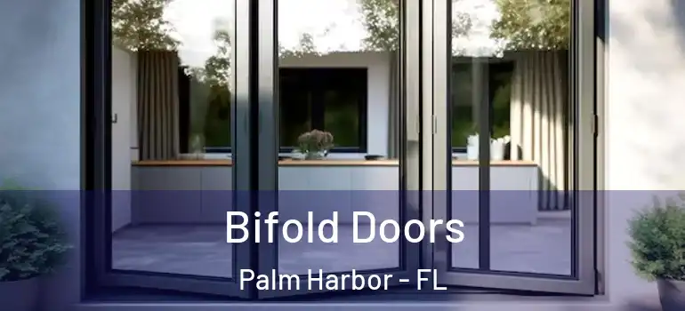  Bifold Doors Palm Harbor - FL